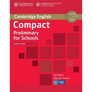 Compact Preliminary for Schools Teachers Book - Sue Elliott