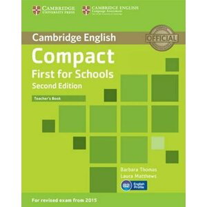 Compact First for Schools Teacher´s Book, 2nd - Barbara Thomas