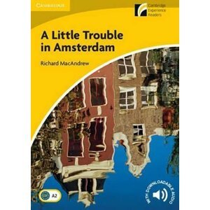 Little Trouble in Amsterdam Level 2 Elementary/Lower-intermediate - Richard MacAndrew