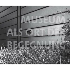 Museum als Ort der Begegnung: am Beispie - Peter Kropp