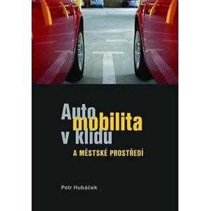 Automobilita v klidu a městské prostředí - Petr Hubáček