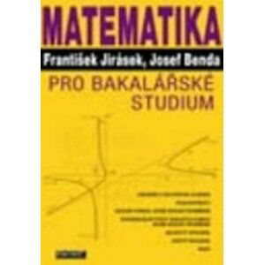 Matematika pro bakalářské studium - Josef Benda