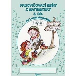 Procvičovací sešit z matematiky pro 1. třídu základní školy (3. díl) - Jana Potůčková