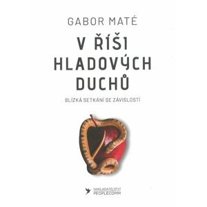 V říši hladových duchů - Gabor Maté