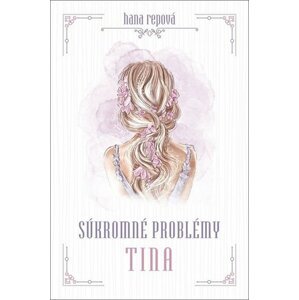 Súkromné problémy Tina - Hana Repová