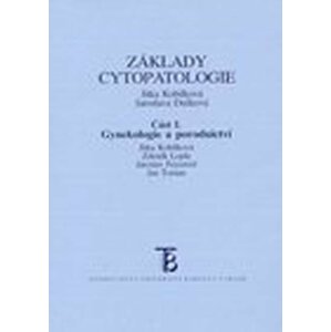 Základy cytopatologie I. - Jitka Kobilková