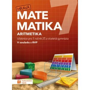 Hravá matematika 7 – učebnice 1. díl (aritmetika)