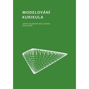 Modelování kurikula - Müllerová Lenka Hajerová