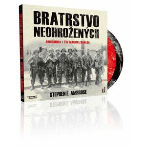 Bratrstvo neohrožených - 2 CDmp3 (Čte Martin Zahálka) - Stephen E. Ambrose