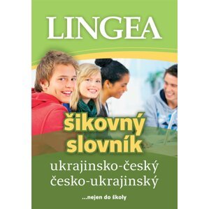 Ukrajinsko-český, česko-ukrajinský šikovný slovník...… nejen do školy - autorů kolektiv