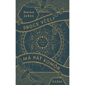 Srdce včely má päť komôr - Slovenské vydání - Helen Jukes