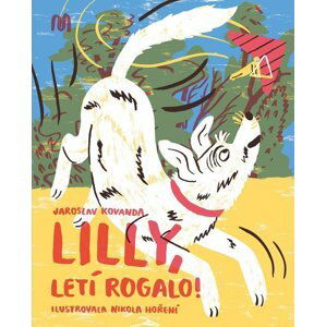 Lilly, letí rogalo - Jaroslav Kovanda