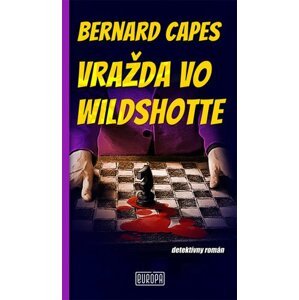 Vražda vo Wildshotte - Bernard Capes