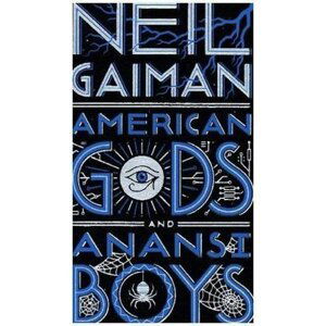 American Gods + Anansi Boys - Neil Gaiman