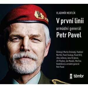 V první linii - Armádní generál Petr Pavel - audioknihovna - Vladimír Mertlík