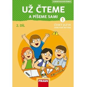 Český jazyk - Už čteme a píšeme sami 1/2 GM nová generace - Hybridní pracovní učebnice - Karla Černá