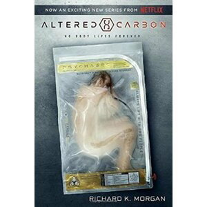 Altered Carbon (Netflix Series Tie-In Edition) - Richard K. Morgan