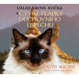 Dalajlamova kočka a čtyři tlapky duchovního úspěchu - CDmp3 (Čte Ivana Jirešová) - David Michie