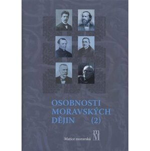 Osobnosti moravských dějin II. - Bronislav Chocholáč