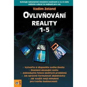 Ovlivňování reality 1-5 - Vadim Zeland