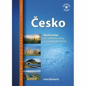 Česko - Školní atlas pro základní školy a víceletá gymnázia