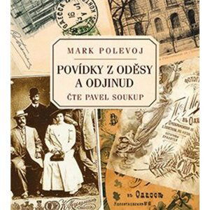 Povídky z Oděsy a odjinud - CDmp3 (Čte Pavel Soukup) - Mark Polevoj