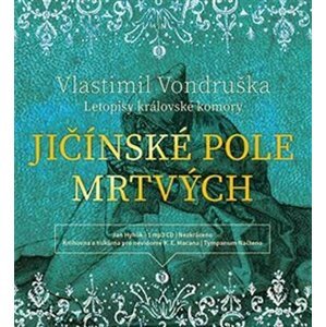 Jičínské pole mrtvých - Letopisy královské komory - CDmp3 (Čte Jan Hyhlík) - Vlastimil Vondruška