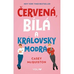 Červená, bílá a královsky modrá - Casey McQuiston