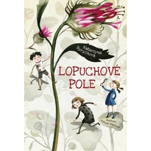 Lopuchové pole - Katarzyna Ryrychová