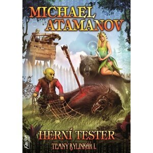 Herní tester - Temný bylinkář 1. - Michael Atamanov