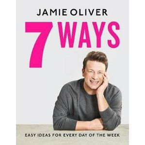 7 Ways : Easy Ideas for Every - Jamie Oliver