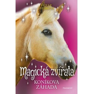 Magická zvířata – Koníkova záhada - Holly Webb