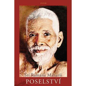 Poselství - Ramana Maharši Šrí