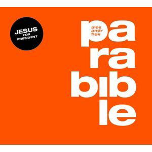 Parabible - Tisková zpráva o našem prezidentovi Ježíši z Nošovic - 2 CD - Alexandr Flek
