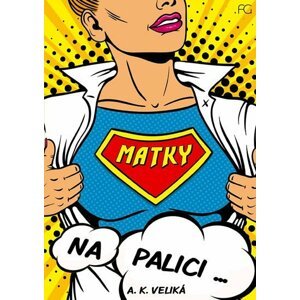 Matky na palici - Alexandra K. Veliká