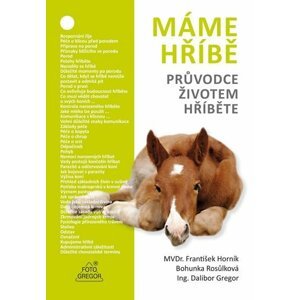 Máme hříbě - Průvodce životem hříběte - František Horník