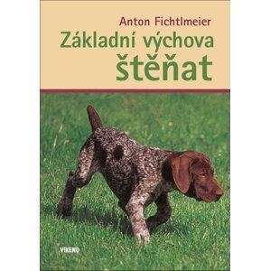 Základní výchova štěňat - Anton Fichtlmeier