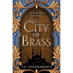 The City of Brass, 1.  vydání - S. A. Chakraborty