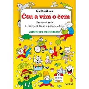 Čtu a vím o čem - Pracovní sešit k rozvíjení čtení s porozuměním - Iva Nováková