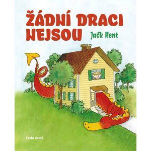 Žádní draci nejsou - Jack Kent