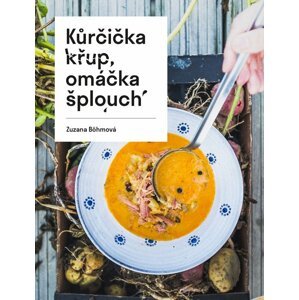 Kůrčička křup, omáčka šplouch - Zuzana Böhmová