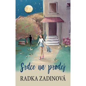 Srdce na prodej - Radka Zadinová