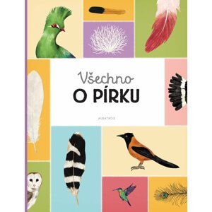 Všechno o pírku - Marie Kotasová Adámková