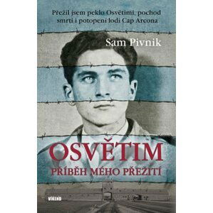 Osvětim – Příběh mého přežití - Sam Pivnik