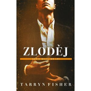 Zloděj - Tarryn Fisher