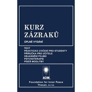 Kurz zázraků - Text, Praktická cvičení pro studenty, Příručka pro učitele, Objasnění pojmů, Psychoterapie, Píseň modlitby