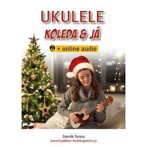 Ukulele, koleda & já + online audio - Zdeněk Šotola