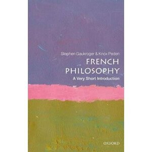 French Philosophy: A Very Short Introduction - Stephen Gaukroger