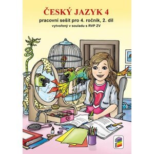 Český jazyk 4 - Pracovní sešit pro 4. ročník, 2. díl (nová řada), 2.  vydání