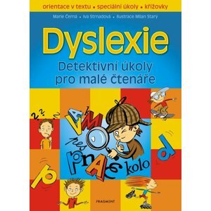 Dyslexie – Detektivní úkoly pro malé čtenáře, 1.  vydání - Marie Černá